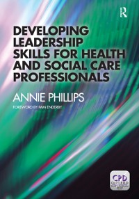 Cover Developing Leadership Skills for Health and Social Care Professionals