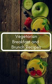 Cover Vegetarian Breakfast and Brunch Recipes