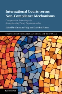 Cover International Courts versus Non-Compliance Mechanisms