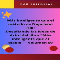 Cover Más inteligente que el método de Napoleón Hill: Desafiando las ideas de éxito del libro "Más inteligente que el diablo" - Volumen 09