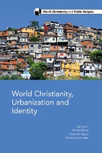 Cover World Christianity, Urbanization and Identity