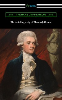 Cover The Autobiography of Thomas Jefferson