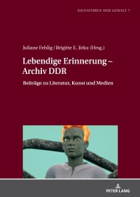 Cover Lebendige Erinnerung - Archiv DDR