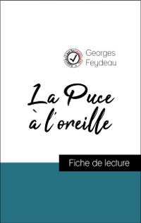 Cover Analyse de l''œuvre : La Puce à l''oreille (résumé et fiche de lecture plébiscités par les enseignants sur fichedelecture.fr)