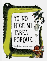 Cover Yo No Hice Mi Tarea Porque . . . (I Didn't Do My Homework Because . . . Spanish language edition)