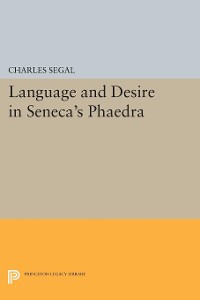 Cover Language and Desire in Seneca's Phaedra