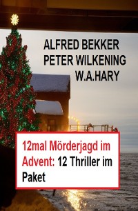 Cover 12mal Mörderjagd im Advent: 12 Thriller im Paket