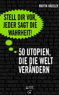 Cover Stell dir vor, jeder sagt die Wahrheit