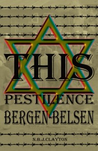 Cover This Pestilence, Bergen-Belsen