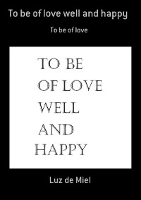 Cover To Be Of Love Well And Happy