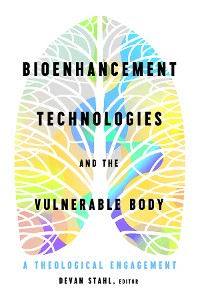 Cover Bioenhancement Technologies and the Vulnerable Body