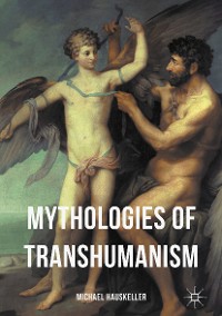 Cover Mythologies of Transhumanism