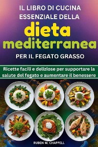 Cover Il libro di cucina essenziale della dieta mediterranea per il fegato grasso