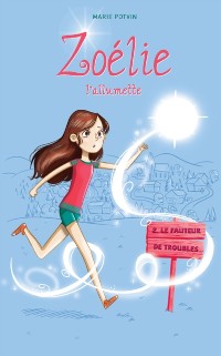 Cover Zoélie l''allumette 02 : le fauteur de troubles