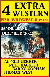 Cover 4 Extra Western Dezember 2022: Vier Wildwest-Romane: Sammelband
