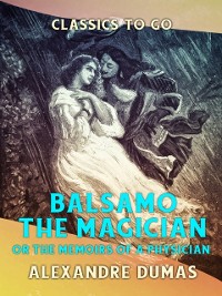 Cover Balsamo the Magician or the Memoirs of a Physician