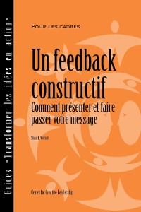 Cover Feedback That Works: How to Build and Deliver Your Message (French)