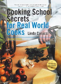 Cover Cooking School Secrets for Real World Cooks