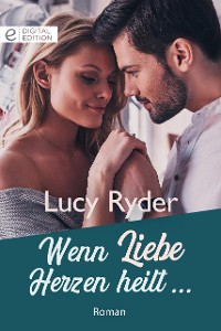 Cover Wenn Liebe Herzen heilt …