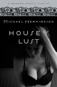 Cover House of Lust (Modern Erotic Classics)