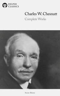 Cover Delphi Complete Works of Charles W. Chesnutt (Illustrated)