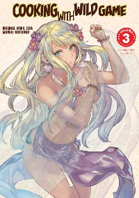 Cover Cooking With Wild Game (Manga) Vol. 3