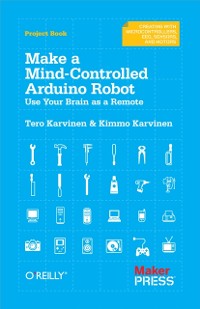 Cover Make a Mind-Controlled Arduino Robot