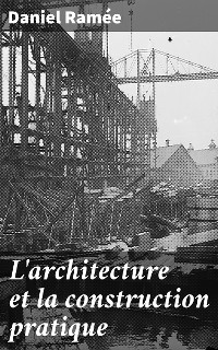Cover L'architecture et la construction pratique