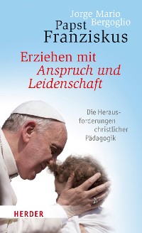 Cover Erziehen mit Anspruch und Leidenschaft