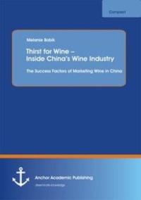 Cover Thirst for Wine - Inside China's Wine Industry