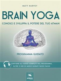 Cover Brain Yoga. Conosci e sviluppa il potere del tuo atman