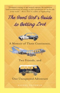 Cover Good Girl's Guide to Getting Lost