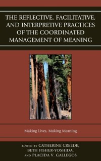 Cover Reflective, Facilitative, and Interpretive Practice of the Coordinated Management of Meaning