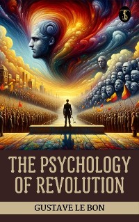 Cover The Psychology of Revolution