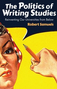 Cover Politics of Writing Studies