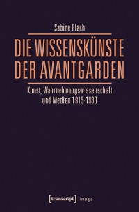 Cover Die WissensKünste der Avantgarden