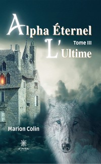 Cover Alpha Éternel - Tome 3