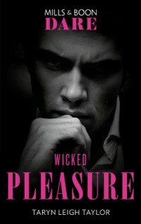 Cover Wicked Pleasure (Mills & Boon Dare) (The Business of Pleasure, Book 3)