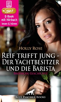 Cover Reif trifft jung - Der Yachtbesitzer und die Barista | Erotische Geschichte