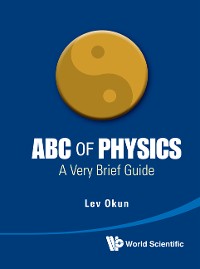 Cover ABC OF PHYSICS: A VERY BRIEF GUIDE