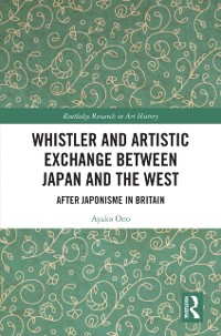 Cover Whistler and Artistic Exchange between Japan and the West