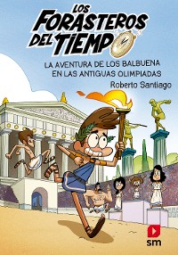 Cover Los Forasteros del Tiempo 8: La aventura de los Balbuena en las antiguas olimpiadas
