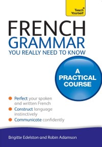 Cover French Grammar You Really Need To Know: Teach Yourself