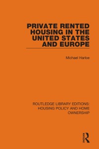 Cover Private Rented Housing in the United States and Europe
