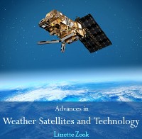 Cover Advances in Weather Satellites and Technology