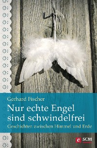 Cover Nur echte Engel sind schwindelfrei