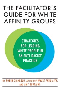 Cover Facilitator's Guide for White Affinity Groups