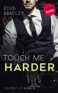 Cover Touch me harder: Ein Dark-Pleasure-Roman - Band 4