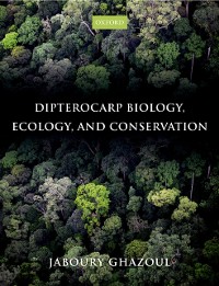 Cover Dipterocarp Biology, Ecology, and Conservation