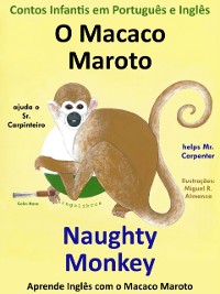 Cover Contos Infantis em Ingles e Portugues: O Macaco Maroto Ajuda o Sr. Carpinteiro - Naughty Monkey helps Mr. Carpenter. Serie Aprende Ingles com o Macaco Maroto.